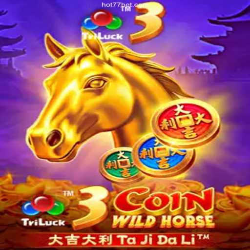 Discover the Thrills of 3CoinWildHorse on HOT77⭐️ ONLINE PLATAFORMA OFICIAL
