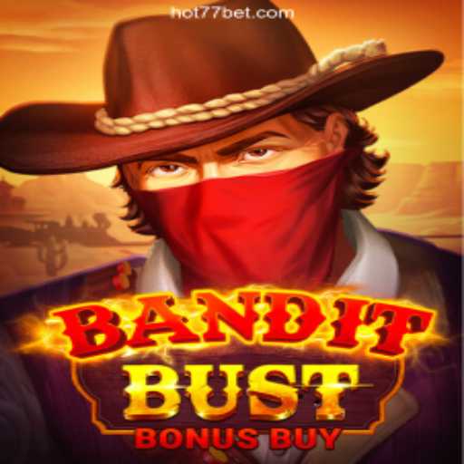 BanditBustBonusBuy: Master the Game on HOT77⭐️ ONLINE PLATAFORMA OFICIAL